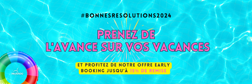 Early Booking – Jusqu’à -15% ! ⏰